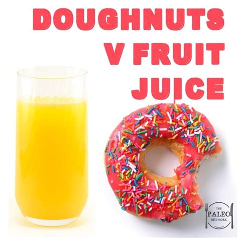 Are doughnuts healthier than fruit juice? - The Paleo Network