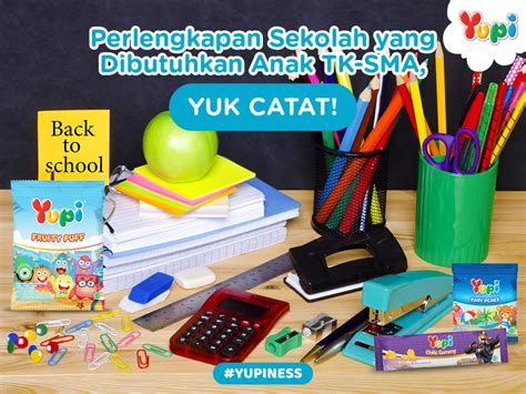 Perlengkapan Sekolah yang Dibutuhkan Anak TK, SD, SMP, SMA - Yupi