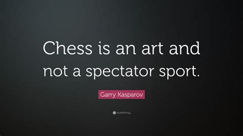 Top 160 Garry Kasparov Quotes | 2021 Edition | Free Images - QuoteFancy