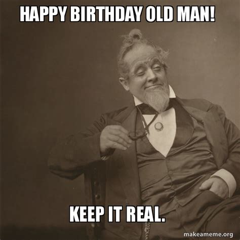 Happy Birthday Memes Grumpy Old Men