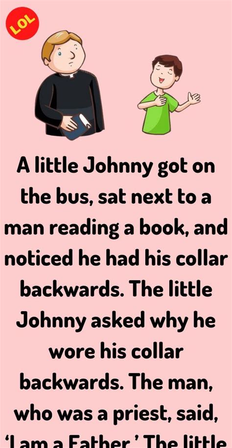 A little Johnny got on the bus, sat next to a man reading a book, and noticed Really Funny Short ...