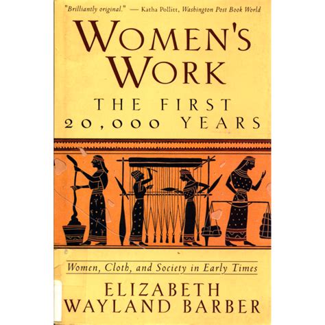 Women’s Work: The First 20,000 Years: Women, Cloth, and Society in Early Times (1995) | Fashion ...