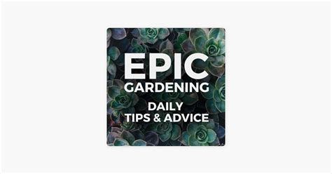 ‎Epic Gardening: Daily Growing Tips and Advice on Apple Podcasts