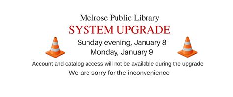 System Upgrade(1) | Melrose Public Library