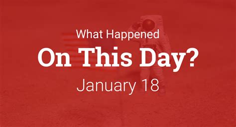 On this day in history - January 18