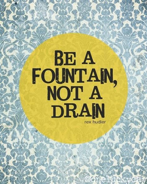 A Fountain | Thought for today, Inspirational quotes, Quotable quotes