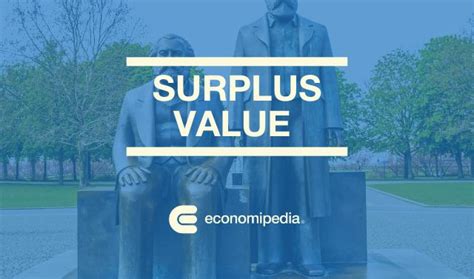 Surplus value (economy) - What is, origin, calculation and example