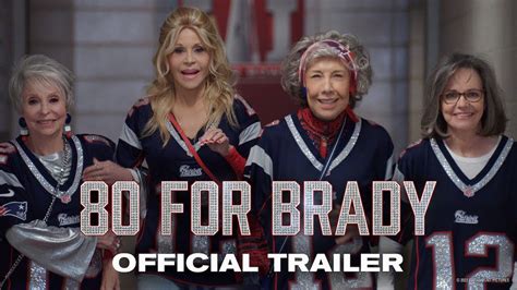 WATCH: Trailer For Tom Brady's Movie '80 For Brady'