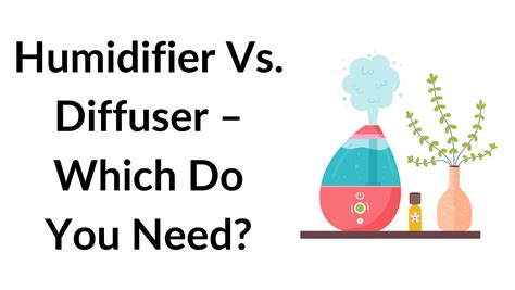 Humidifier Vs. Diffuser – Which 1 is Best for You? Guide - Hvacreboot