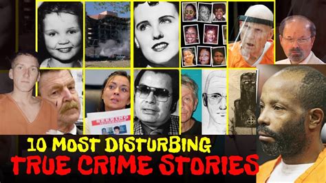 10 Most Disturbing True Crime Stories in History - YouTube