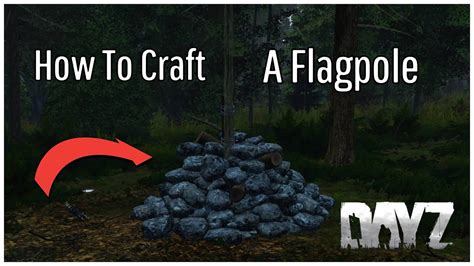 How To Craft A Flagpole (DayZ Ps4 Survival Gameplay) - YouTube