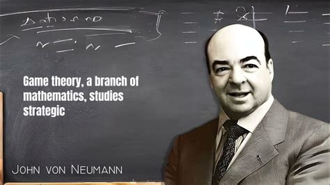 From Von Neumann to Today | Exploring the Evolution of Game Theory ...