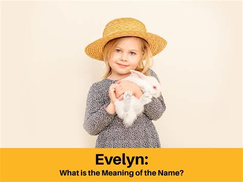 What is the Meaning of the Name Evelyn?