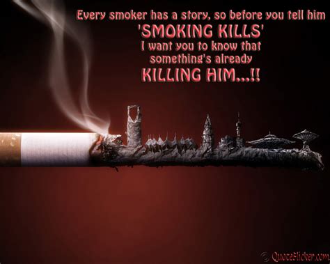 Every smoker has a story | Quotes Collection