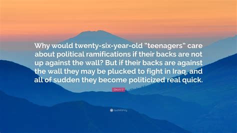 Chuck D Quote: “Why would twenty-six-year-old “teenagers” care about ...