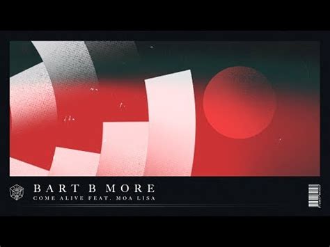 Bart B More Feat. Moa Lisa – Come Alive (2019, 320 kbps, File) - Discogs