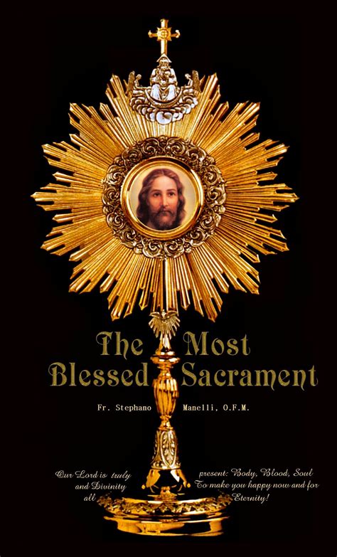 THE MOST BLESSED SACRAMENT: FR. MANELLI | Eucharist, Sacrament, Eucharistic adoration