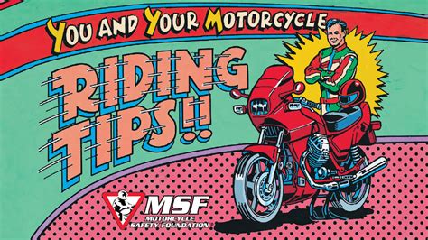 You and Your Motorcycle: Riding Tips - Motorcycle Safety Foundation