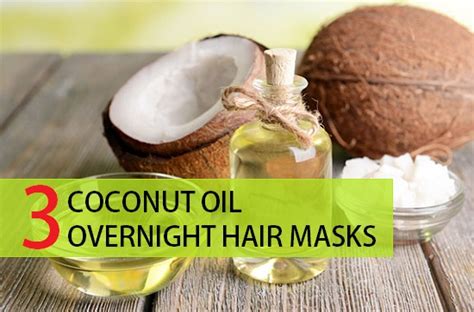 3 Overnight Coconut Oil Hair Masks For all Hair Types