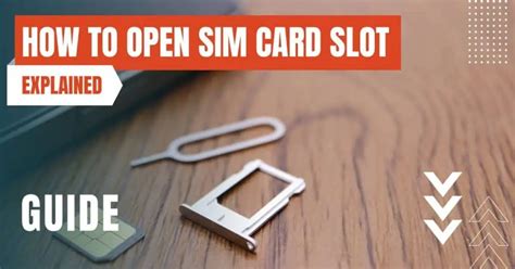 How To Open a SIM Card Slot