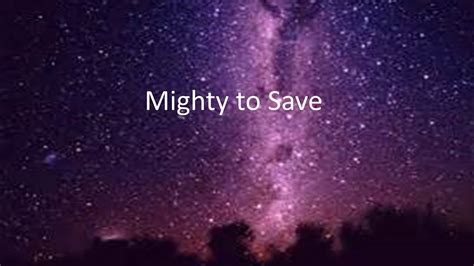 Mighty to Save - YouTube