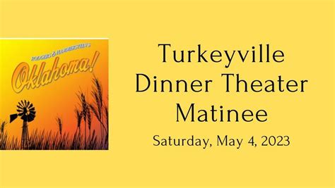 Turkeyville Dinner Theater "Oklahoma", Cornwell's Dinner Theatre, Marshall, 4 May 2024 ...