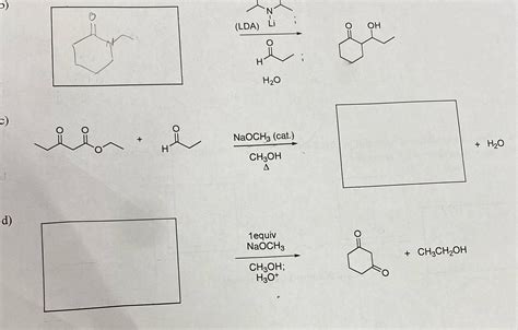 [Solved] N (LDA) Li O OH O H H2O O O O + NaOCH3 (cat.) H CH3OH + H20 4 d)... | Course Hero