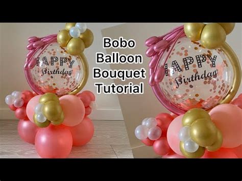 Bobo Balloon Bouquet tutorial _ Birthday balloon decoration _Happy Birthday Balloon bouquet ...