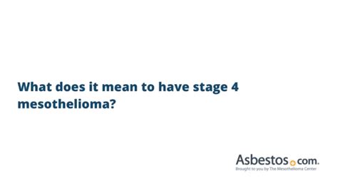 Stage 4 Mesothelioma Cancer (Life Expectancy, Symptoms and Tips)