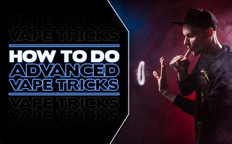 How to Perform 3 Advanced Vape Tricks | eJuiceDB Vape Blog