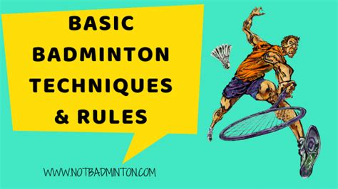 Master Badminton Basic techniques | Rules about badminton