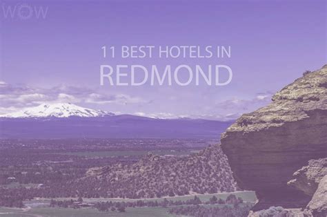 11 Best Hotels in Redmond, Oregon 2023 - WOW Travel