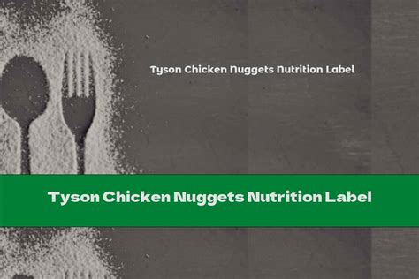 Tyson Chicken Nuggets Nutrition Label - This Nutrition