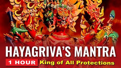 Video Thumbnail: Hayagriva's Powerful Mantra 1 Hour of Chanting: King of Protections, Mantra for ...