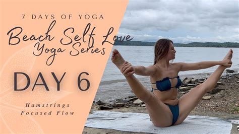 Day 6 - Hamstrings | 7 Day Beach Self Love Yoga Series - YouTube