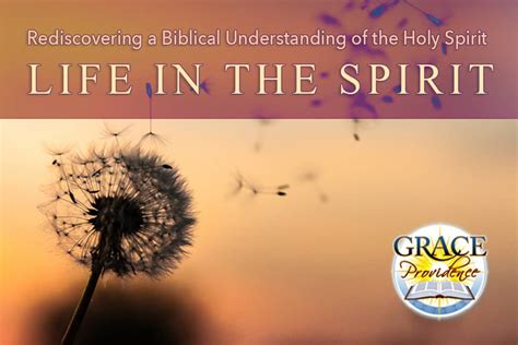 Grace Providence Church | Life in the Spirit