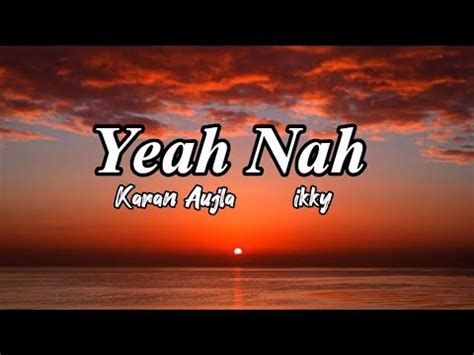 Yeah Nah (lyrics) Karan Aujla | Ikky | New Punjabi Song | Latest Punjabi Song - YouTube