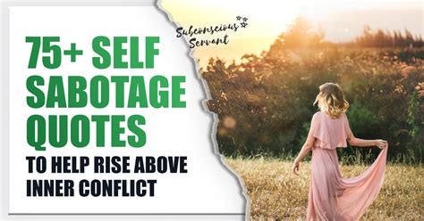 75+ Self Sabotage Quotes To Help Rise Above Inner Conflict