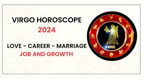 Virgo horoscope 2024:- Love - Career - Marriage - Job and Growth