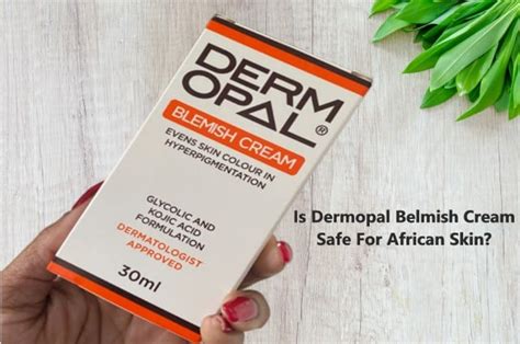 Dermopal Blemish Cream Reviews: Is It Safe For Africans?