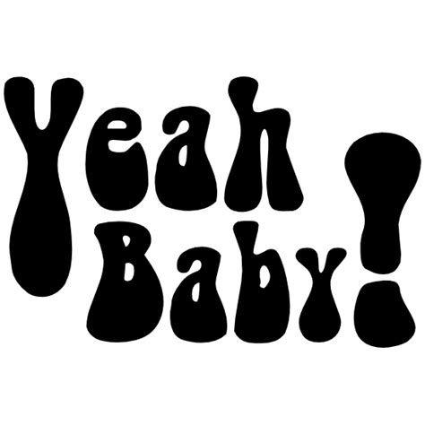 Yeah Baby! Vinyl Lettering Sticker