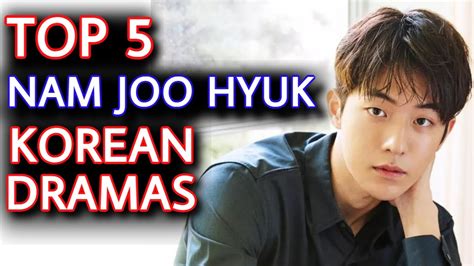 Top 5 Nam Joo Hyuk Dramas | Best Korean Drama List - YouTube