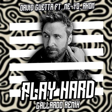 Stream DAVID GUETTA - PLAY HARD Ft. Ne-Yo, Akon [GALLARDO REMIX] (Pitched) by GALLARDO | Listen ...