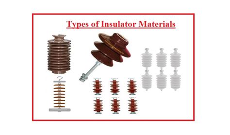 8 Main Types of Insulator Materials (2023 Guide) | Linquip