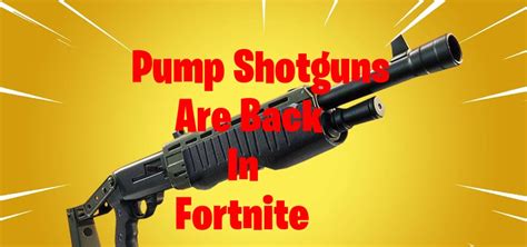 Fortnite Pump Shotguns are back & Bounce Pads, Boogie Bombs, Tac ...