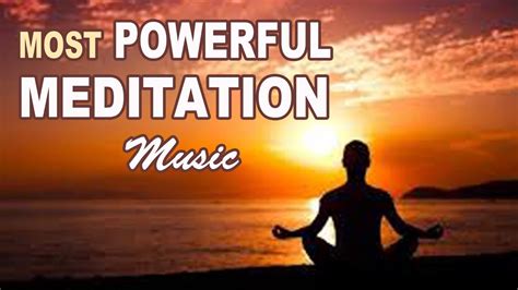 The Most Powerful Meditation Music - YouTube