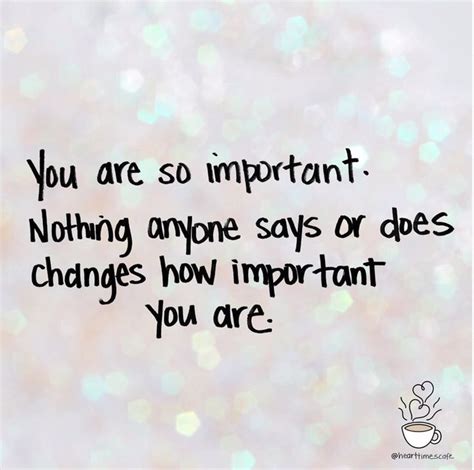 You Are So Important | Self-Love Quotes | Heart Times Cafe Quotes Inspired By Love | # ...