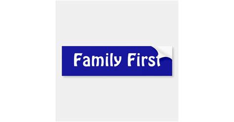 Family First Bumper Sticker | Zazzle