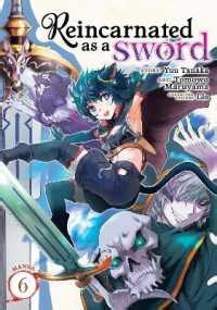 Books Kinokuniya: Reincarnated as a Sword (Manga) Vol. 6 (Reincarnated ...