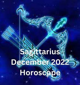 Sagittarius December 2022 Horoscope - Monthly Predictions